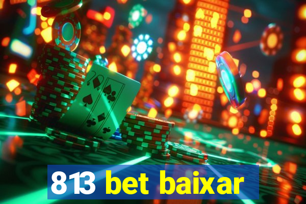 813 bet baixar